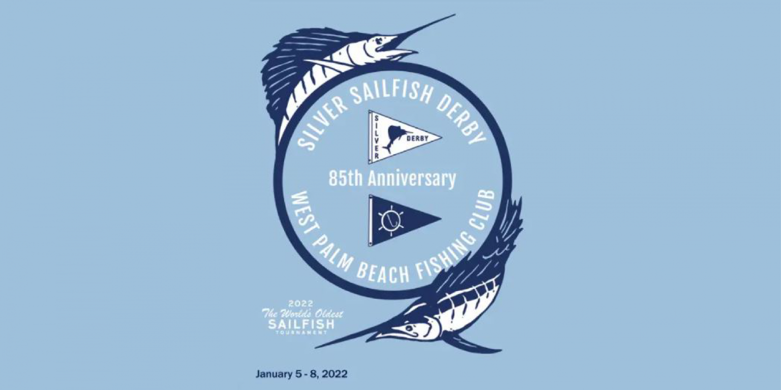 2022 Silver Sailfish Derby by West Palm Beach Fishing Club Release